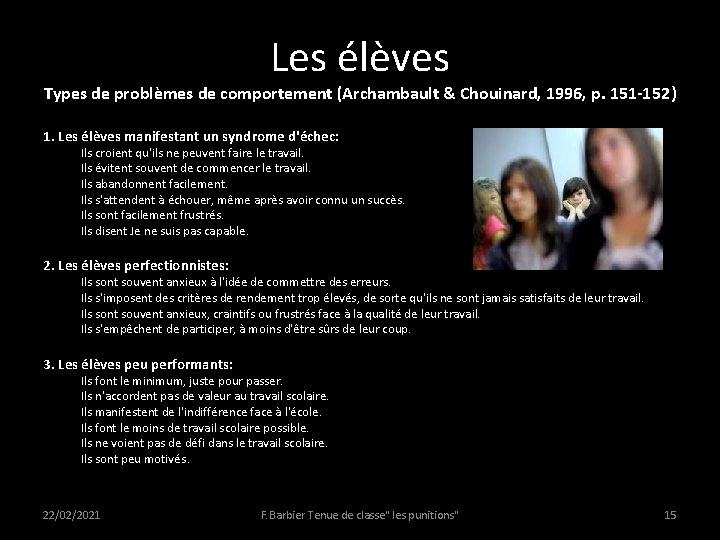 Les élèves Types de problèmes de comportement (Archambault & Chouinard, 1996, p. 151 -152)