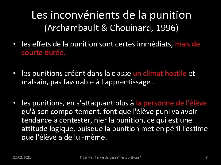 Les inconvénients de la punition (Archambault & Chouinard, 1996) • les effets de la