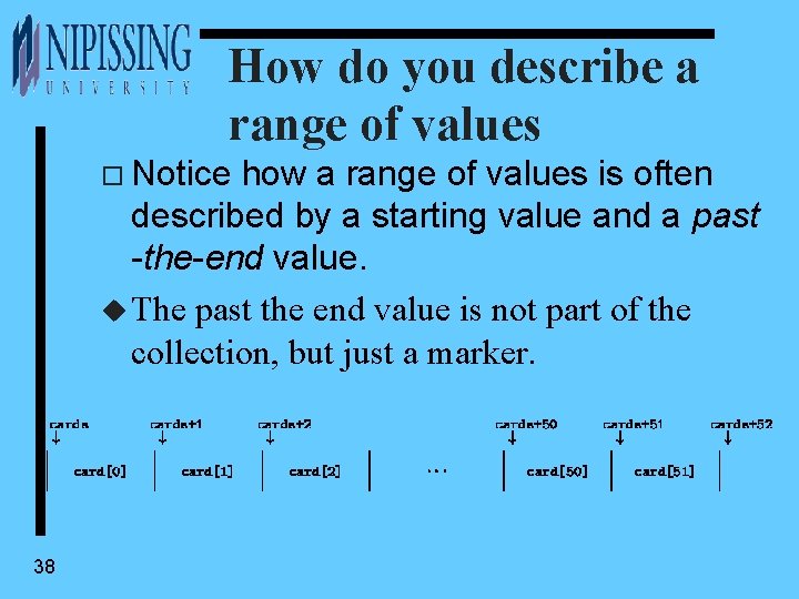 How do you describe a range of values o Notice how a range of