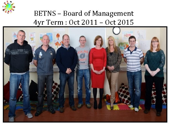 BETNS – Board of Management 4 yr Term : Oct 2011 – Oct 2015