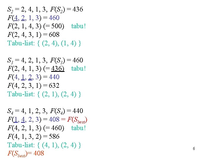 S 2 = 2, 4, 1, 3, F(S 2) = 436 F(4, 2, 1,