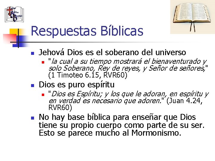 Respuestas Bíblicas n Jehová Dios es el soberano del universo n n Dios es