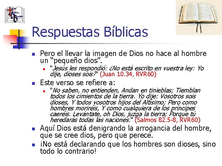 Respuestas Bíblicas n Pero el llevar la imagen de Dios no hace al hombre