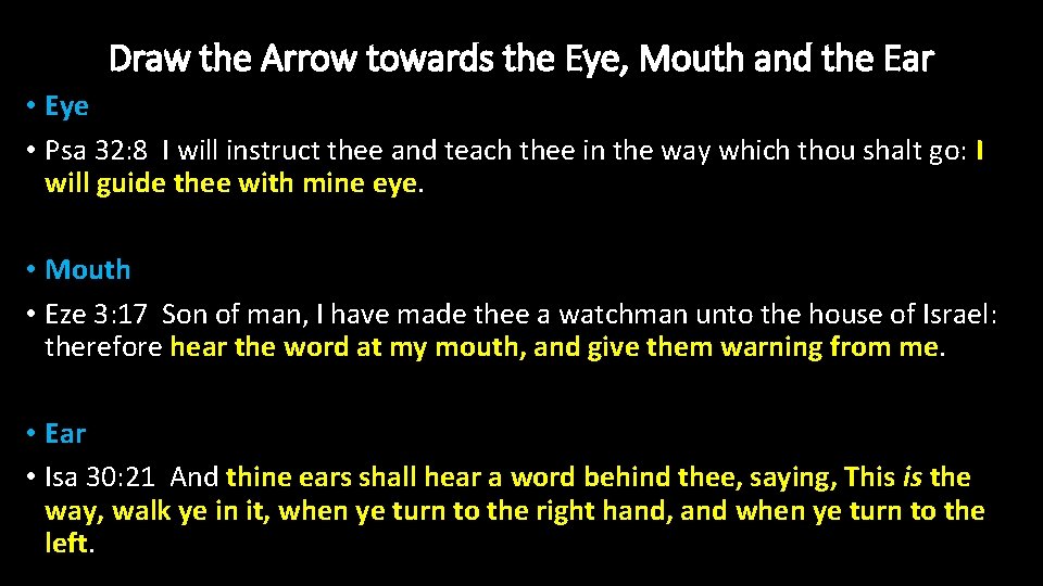 Draw the Arrow towards the Eye, Mouth and the Ear • Eye • Psa