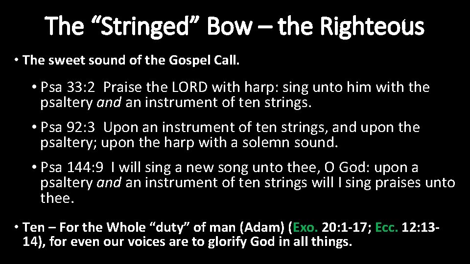 The “Stringed” Bow – the Righteous • The sweet sound of the Gospel Call.