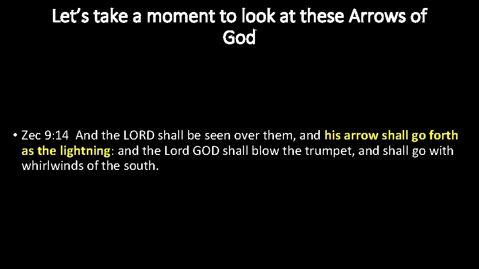 Let’s take a moment to look at these Arrows of God • Zec 9: