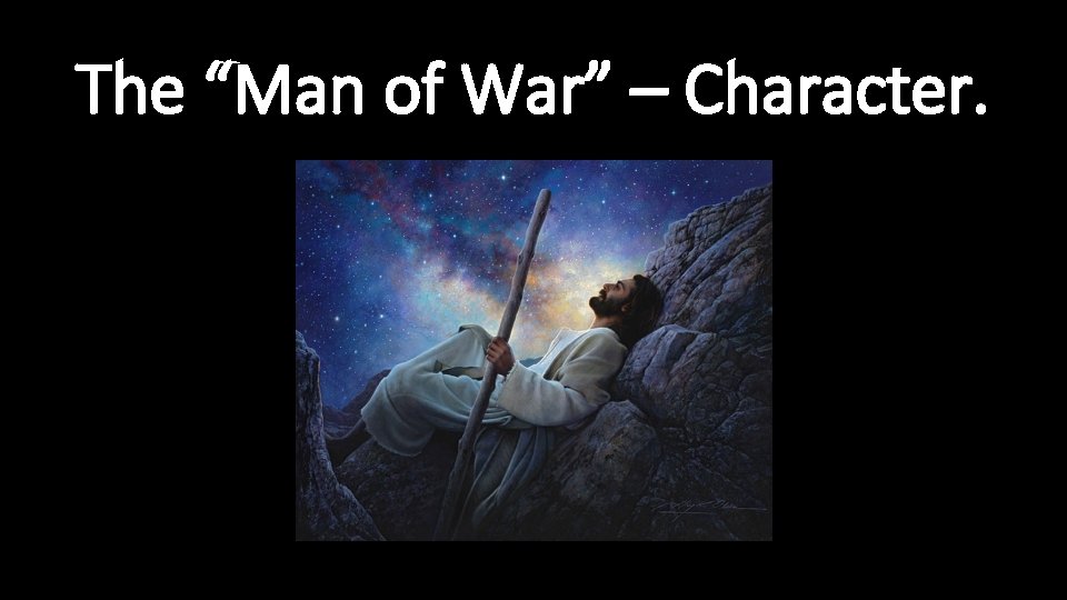 The “Man of War” – Character. 