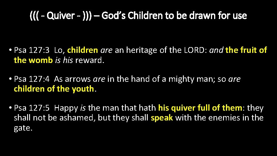 ((( - Quiver - ))) – God’s Children to be drawn for use •