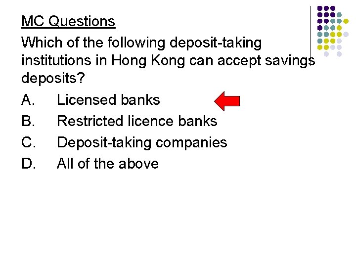 MC Questions Which of the following deposit-taking institutions in Hong Kong can accept savings