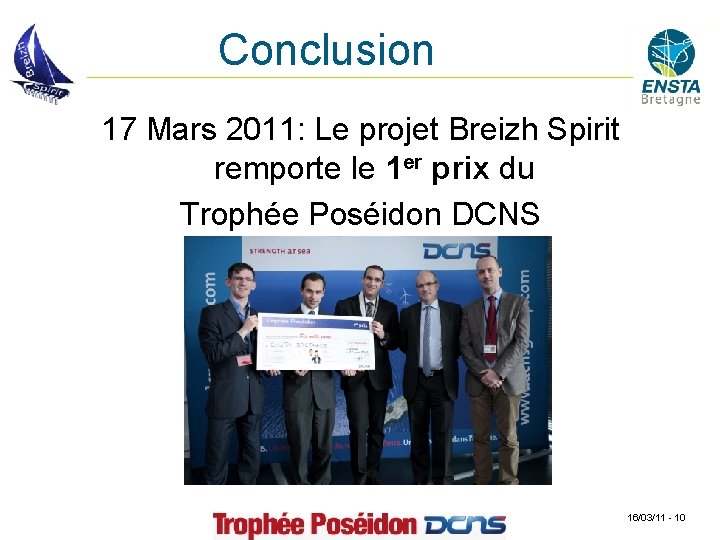 Conclusion 17 Mars 2011: Le projet Breizh Spirit remporte le 1 er prix du