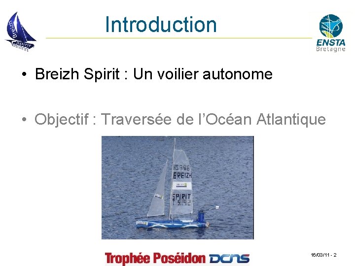Introduction • Breizh Spirit : Un voilier autonome • Objectif : Traversée de l’Océan