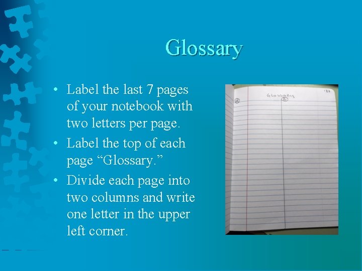 Glossary • Label the last 7 pages of your notebook with two letters per