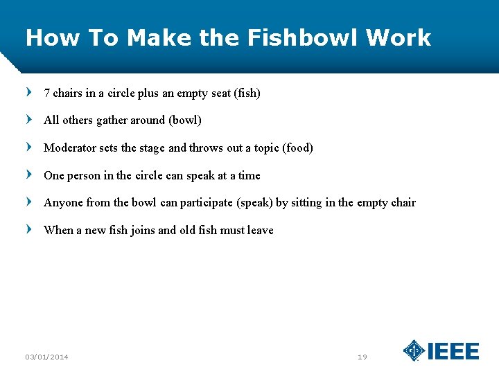 How To Make the Fishbowl Work 7 chairs in a circle plus an empty