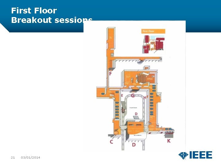 First Floor Breakout sessions 21 03/01/2014 