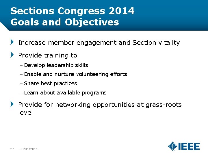 Sections Congress 2014 Goals and Objectives Increase member engagement and Section vitality Provide training