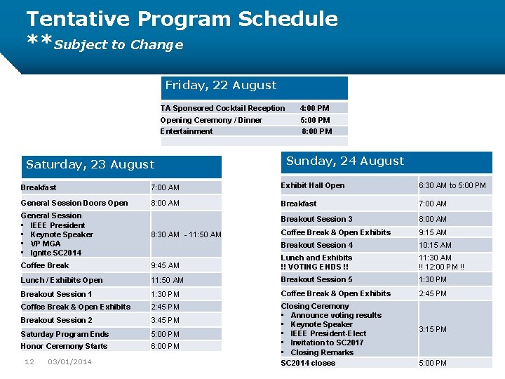 Tentative Program Schedule **Subject to Change Friday, 22 August TA Sponsored Cocktail Reception 4: