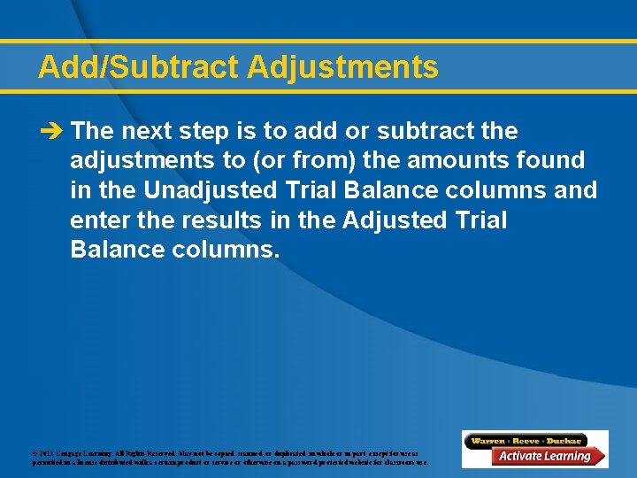 Add/Subtract Adjustments è The next step is to add or subtract the adjustments to