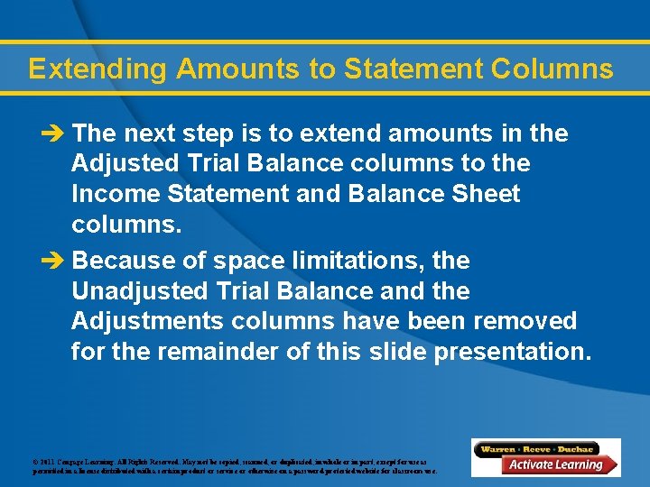 Extending Amounts to Statement Columns è The next step is to extend amounts in