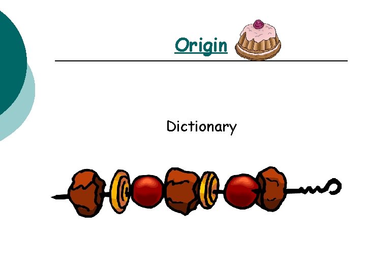 Origin Dictionary 