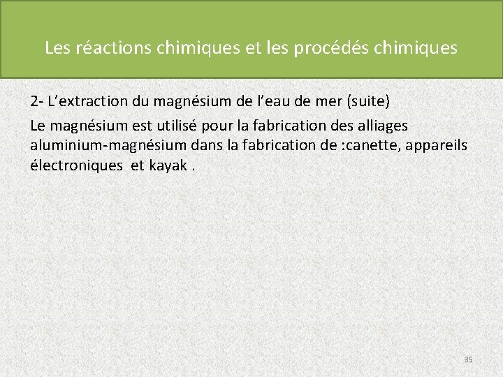 Les réactions chimiques et les procédés chimiques 2 - L’extraction du magnésium de l’eau