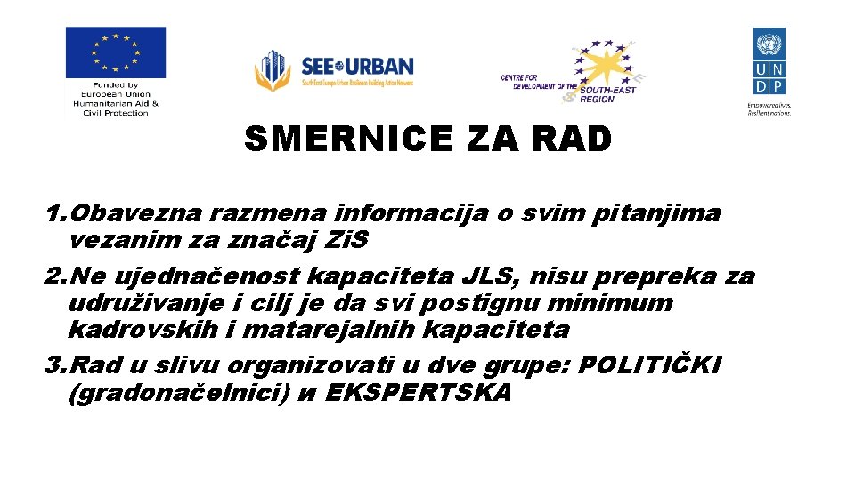 SMERNICE ZA RAD 1. Obavezna razmena informacija o svim pitanjima vezanim za značaj Zi.