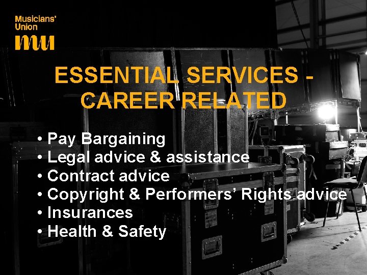 ESSENTIAL SERVICES CAREER RELATED • • • Pay Bargaining Legal advice & assistance Contract