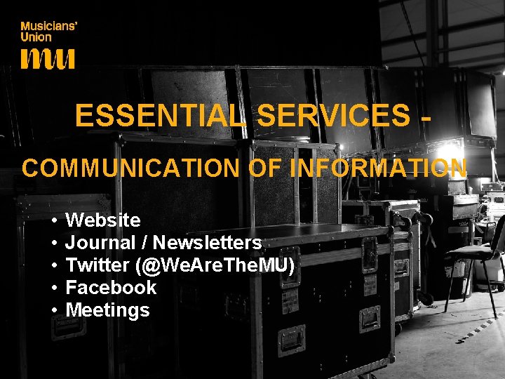 ESSENTIAL SERVICES COMMUNICATION OF INFORMATION • • • Website Journal / Newsletters Twitter (@We.