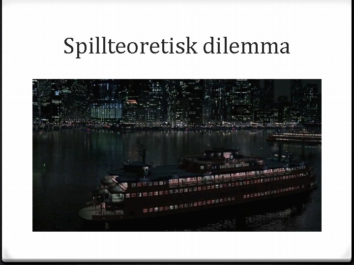 Spillteoretisk dilemma 