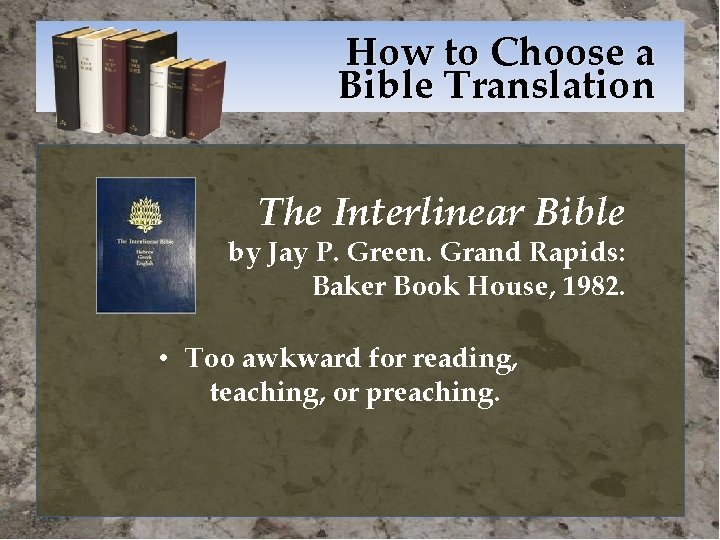 How to Choose a Bible Translation The Interlinear Bible by Jay P. Green. Grand