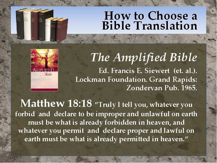 How to Choose a Bible Translation The Amplified Bible Ed. Francis E. Siewert (et.