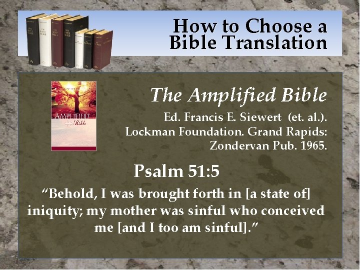 How to Choose a Bible Translation The Amplified Bible Ed. Francis E. Siewert (et.