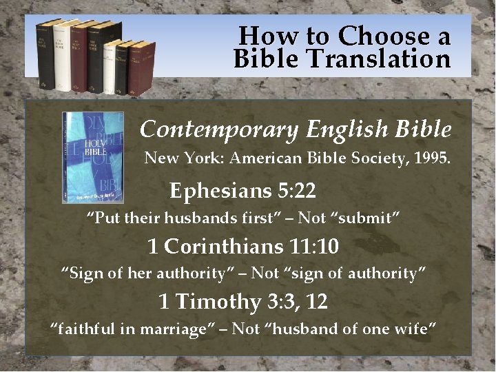 How to Choose a Bible Translation Contemporary English Bible New York: American Bible Society,