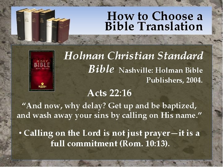 How to Choose a Bible Translation Holman Christian Standard Bible Nashville: Holman Bible Publishers,