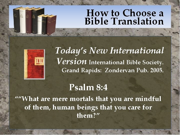 How to Choose a Bible Translation Today’s New International Version International Bible Society. Grand
