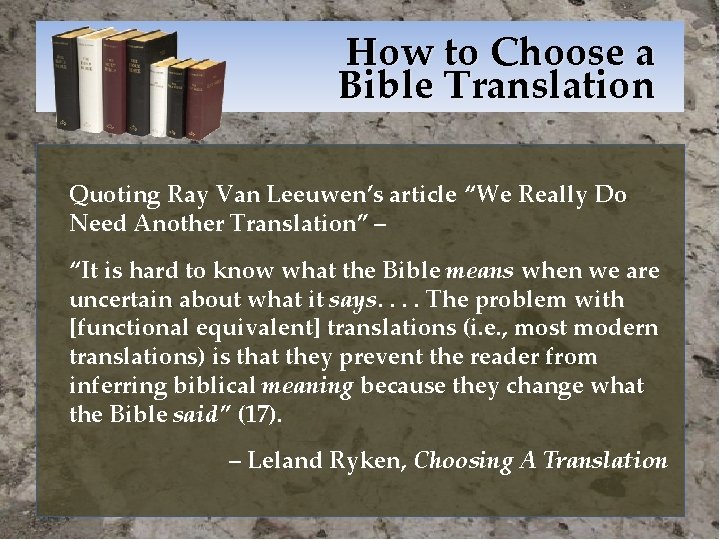 How to Choose a Bible Translation Quoting Ray Van Leeuwen’s article “We Really Do