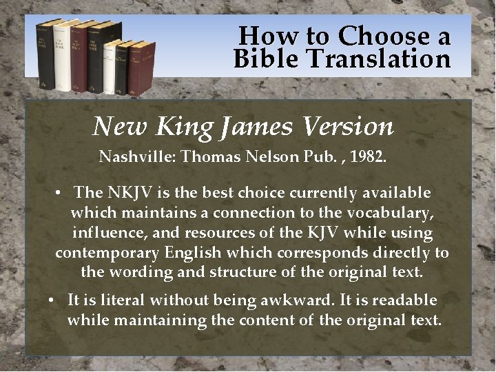 How to Choose a Bible Translation New King James Version Nashville: Thomas Nelson Pub.