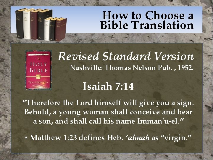 How to Choose a Bible Translation Revised Standard Version Nashville: Thomas Nelson Pub. ,