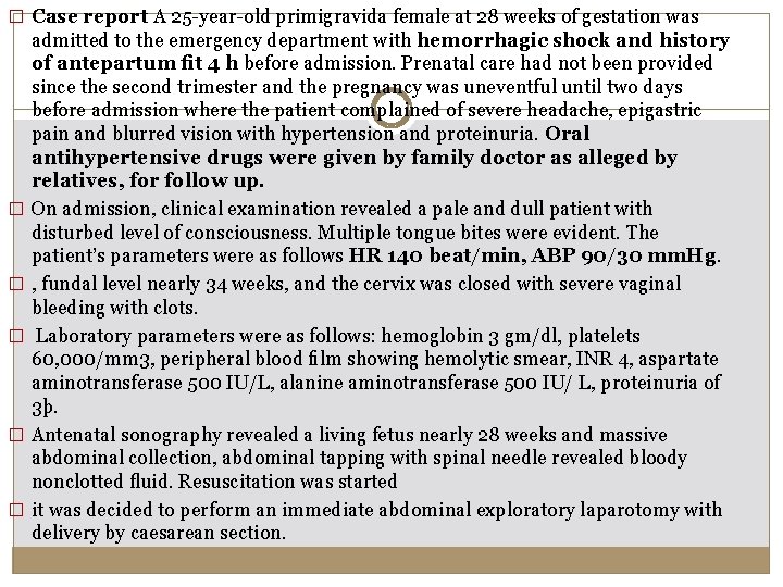 � Case report A 25 -year-old primigravida female at 28 weeks of gestation was