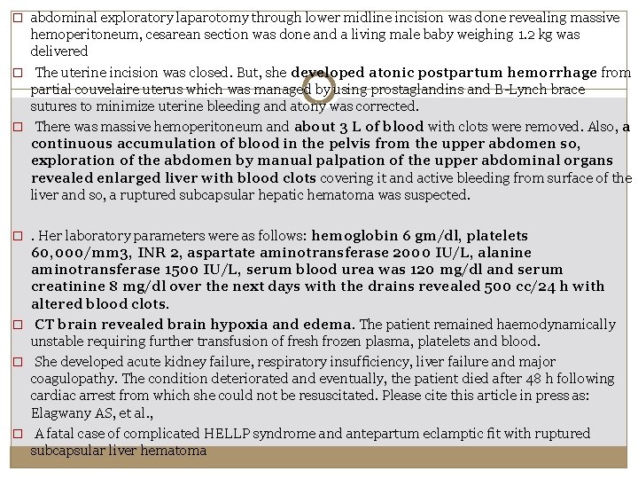 � abdominal exploratory laparotomy through lower midline incision was done revealing massive hemoperitoneum, cesarean