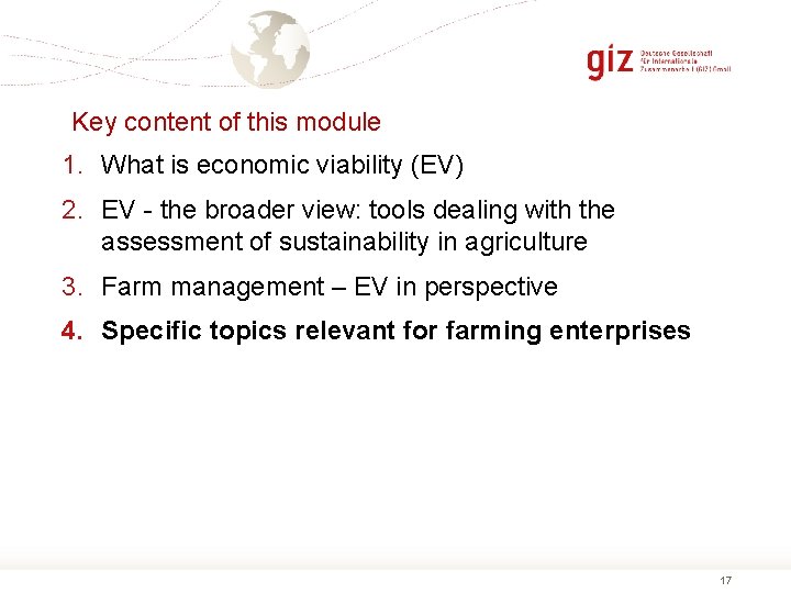 Key content of this module 1. What is economic viability (EV) 2. EV -