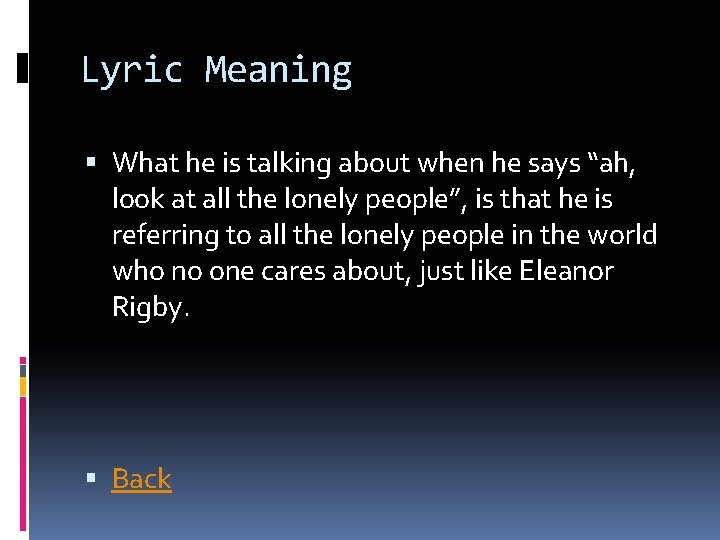 Lyric Meaning What he is talking about when he says “ah, look at all