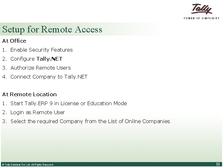 Setup for Remote Access At Office 1. Enable Security Features 2. Configure Tally. NET