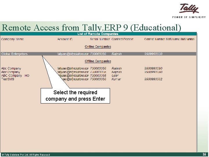 Remote Access from Tally. ERP 9 (Educational) Start Tally. ERP 9 in Education Mode