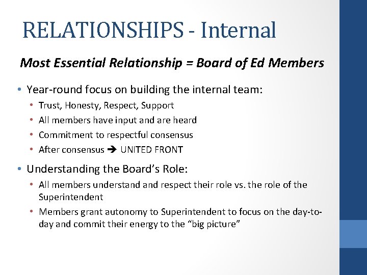 RELATIONSHIPS - Internal Most Essential Relationship = Board of Ed Members • Year-round focus