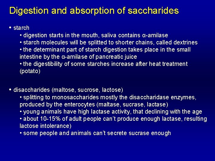 Digestion and absorption of saccharides • starch • digestion starts in the mouth, saliva