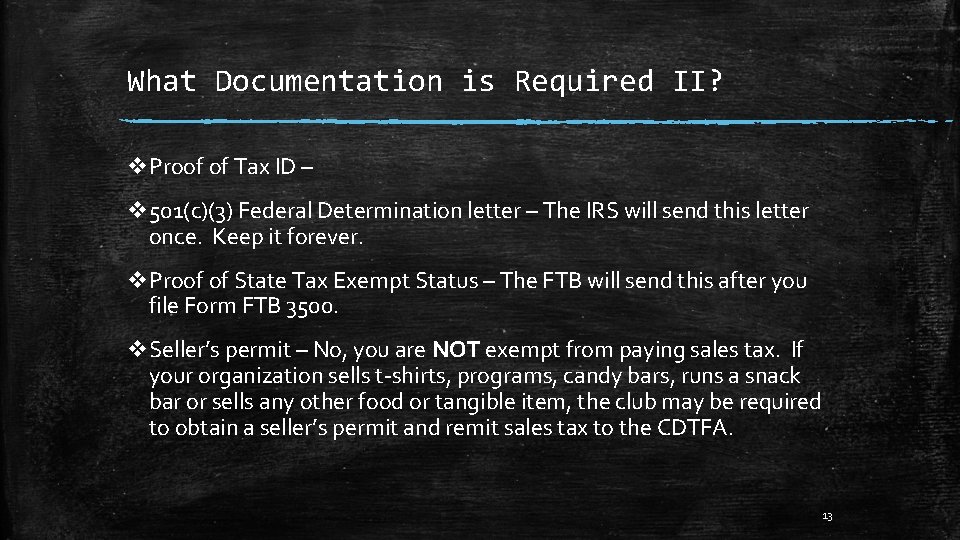 What Documentation is Required II? v. Proof of Tax ID – v 501(c)(3) Federal