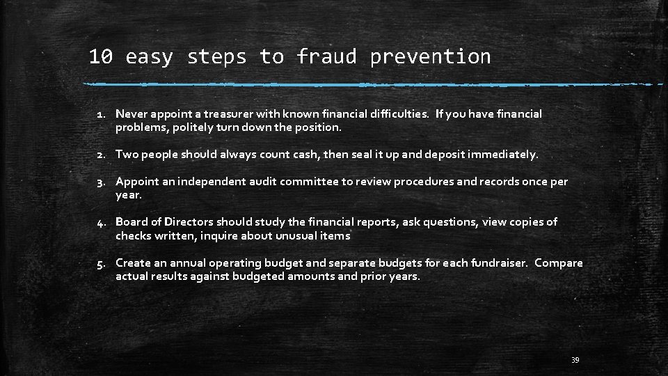 10 easy steps to fraud prevention 1. Never appoint a treasurer with known financial