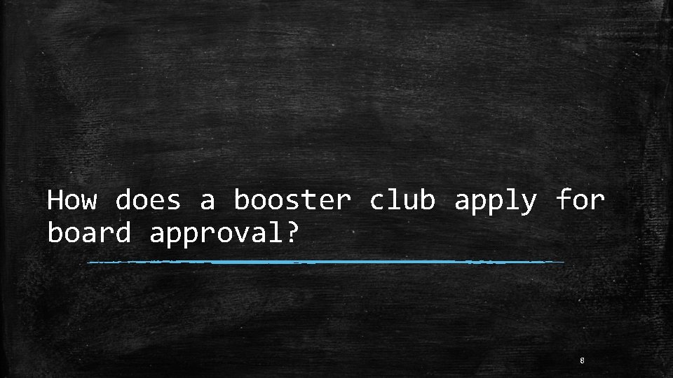 How does a booster club apply for board approval? 8 