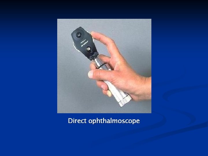 Direct ophthalmoscope 