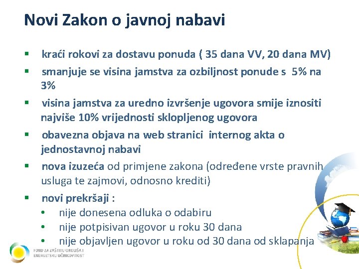 Novi Zakon o javnoj nabavi § § § kraći rokovi za dostavu ponuda (